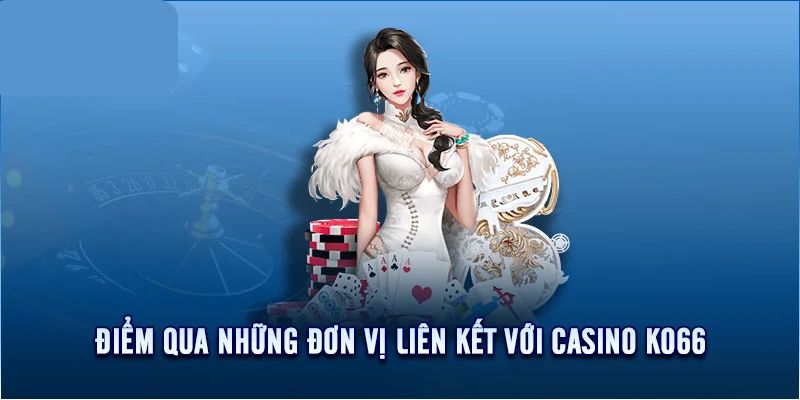 Danh sách những trò chơi tại sòng bạc của KO66